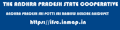THE ANDHRA PRADESH STATE COOPERATIVE BANK LIMITED  ANDHRA PRADESH SRI POTTI SRI RAMULU NELLORE NAIDUPET   ifsc code